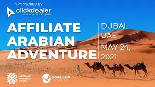 ClickDealer is a Sponsor of Affiliate Arabian Adventure 2021 in Dubai