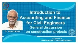 noc18-ce39-Lec 03-General discussion on construction projects
