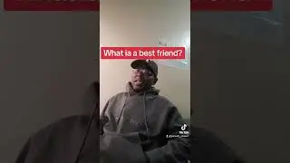 What Is  A Best Friend
