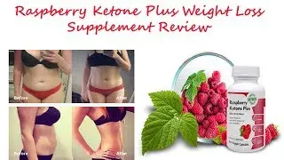 Raspberry Ketone Plus-Lose Weight Without Diet & Exercise