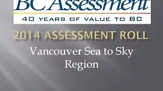 Vancouver Sea to Sky 2014 Assessment Roll