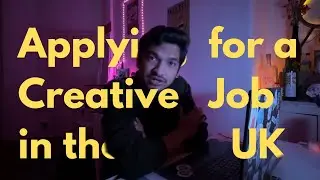 Applying For A Creative Job in the UK!