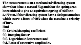 Critical Damping coefficient, Damping Factor, Logarithmic decrement & Ratio of consecutive amplitude