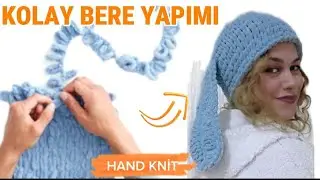 Alize Puffy ile Tavşan Kulaklı Bere Yapımı Çok Kolay ve Hızlı Şiş Kullanmadan, Ellerle Örme 