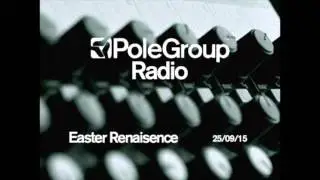 PoleGroup Radio/ Eastern Renaissance/ 25.09