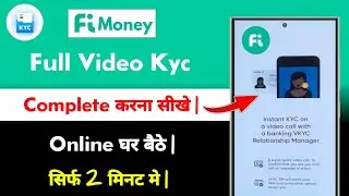Fi Money Full Kyc Kaise Kare 2025 | fi money video kyc complete kaise kare