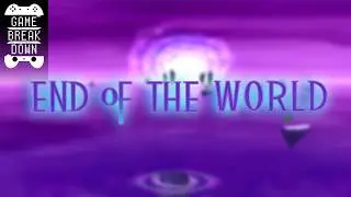 End of the World | The Kingdom Hearts Breakdown
