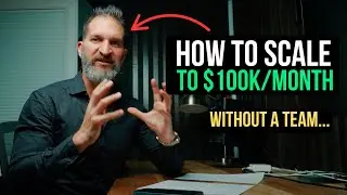 How I Scaled to $100K per Month (WITHOUT A TEAM)