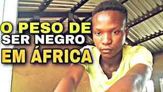 COMO &Eacute; SER NEGRO EM &Aacute;FRICA? partes positivas e negativas.