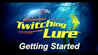 Rechargeable Twitching Lure: Getting Started