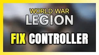 How to FIX World War Legion Controller/Gamepad Not Working on PC