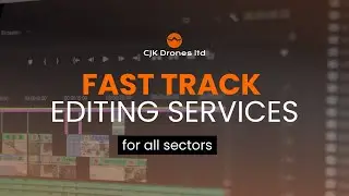 Fast Track Editing Services | CJK Drones