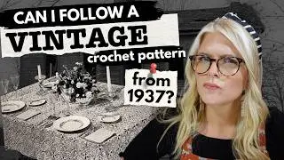 I Tried Following a VINTAGE CROCHET Pattern from 1937