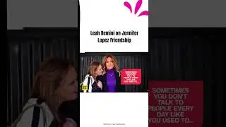 Leah Remini Reveals J.Lo Status