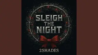 Sleigh The Night