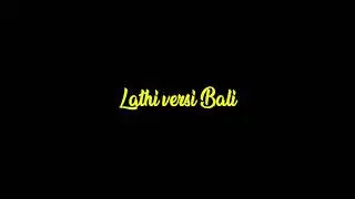 LATHI VERSI BALI /( Cowok ) VS KABASARAN /( Cewek)