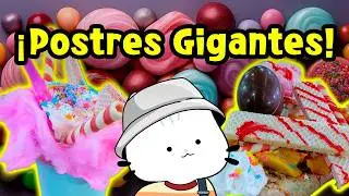 Probando POSTRES GIGANTES en Ciudad de M&eacute;xico