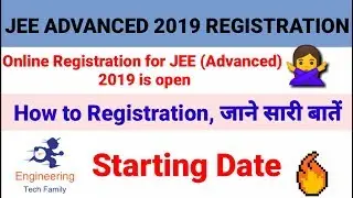 JEE (Advanced) 2019  Online Registration Open !! JEE Advanced Application Form||