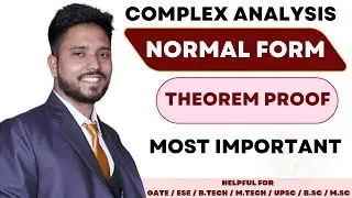 Complex analysis | Normal form theorem proof | normal form theorem | normal form theorem explain