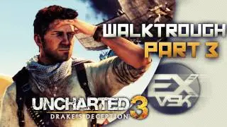 Uncharted 3 L'illusion de Drake Walkthrough Commenté Partie 3 [FR][HD]