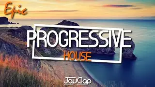 EPIC PROGRESSIVE HOUSE EP.1 | May 2016