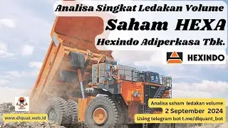 Analisa Saham Ledakan Volume HEXA, PT Hexindo Adiperkasa Tbk.,  2 September 2024