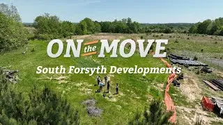 Forsyth County On the Move South Forsyth Developments