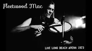 Fleetwood Mac - Live Long Beach Arena 04_15_1973 [With Dave Walker]