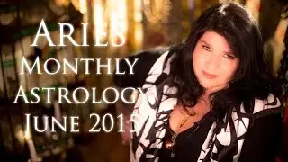 Aries Monthly Astrology Forecast June 2015 Michele Knight