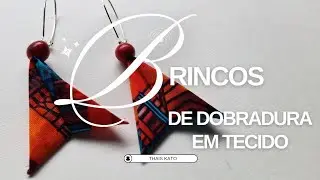 Como fazer Brincos de dobradura em tecido
