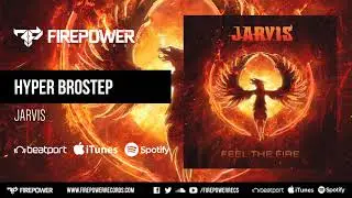 Jarvis - Hyper Brostep [Firepower Records - Dubstep]