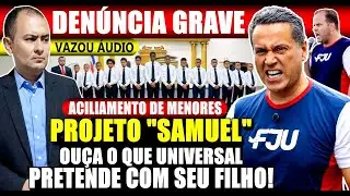 VAZOU ÁUDIO ABSURDO - IGREJA UNIVERSAL ESTÁ ALICIANDO MENORES EM PAÍSES POBRES COM OBJETIVO SOMBRIO