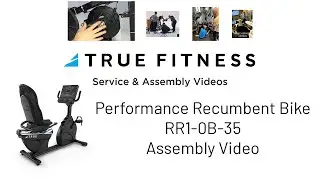 TRUE Fitness Residential Recumbent Bike (RR1 0B 35 ) Assembly Video