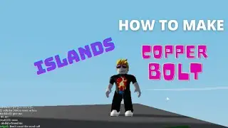 How to Make COPPER BOLT - Islands - Roblox