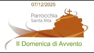 07/12/2025  - Parrocchia S. Rita Bologna - - S.Messa -
