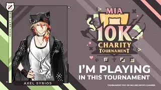 【League of Legends】Joining Mia`s $10,000 Charity Tournament!!!【POV #AxelSyrios】