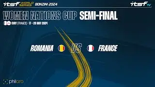 Romania vs France - Semi Final - ITSF WS Bonzini 2024 Women Nations Cup