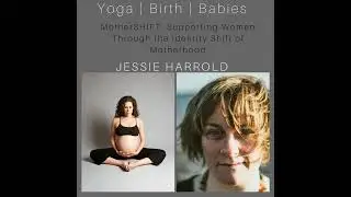 MotherSHIFT: Supporting Women Through the Identity Shift of Motherhood with Jessie Harrold