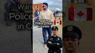 Become a Police officer in Canada 🇨🇦