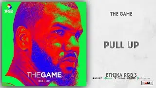 The Game - Pull Up (Ethika RGB 3)
