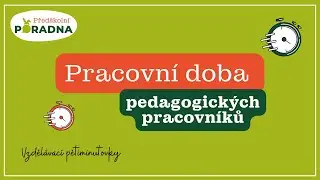Pracovní doba pedagogických pracovníků