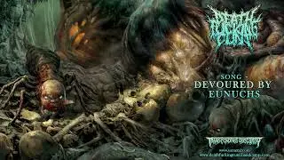 DEATHFUCKINGCUNT (Australia) -  Devoured By Eunuchs (Brutal/Technical Death Metal)