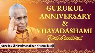 Guruji&rsquo;s Divine Gift | A House Turned Into Heaven | Gurukul Anniversary & Vijayadashami Celebrations