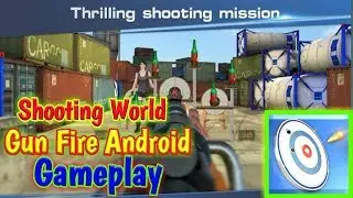 Shooting World || Gun Fire Game for Android || Best Gameplay Ever