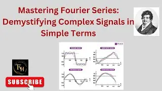 Mastering Fourier Series: Demystifying Complex Signals in Simple Terms
