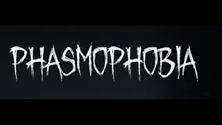 NOOB plays: Phasmophobia