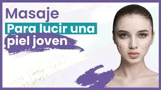 💁&zwj;♀️ Masaje Facial Antiarrugas - Aprende una t&eacute;cnica para lucir una piel joven