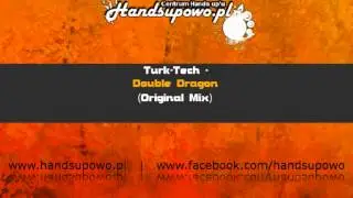 Turk-Tech - Double Dragon (Original Mix)