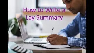 Grant Writing Tutorial: How to Write a Lay Summary