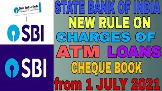 New Rule ON Charges Of SBI From 1 July 2021 | SBI introduced NEW Rule on Charges of account Holders